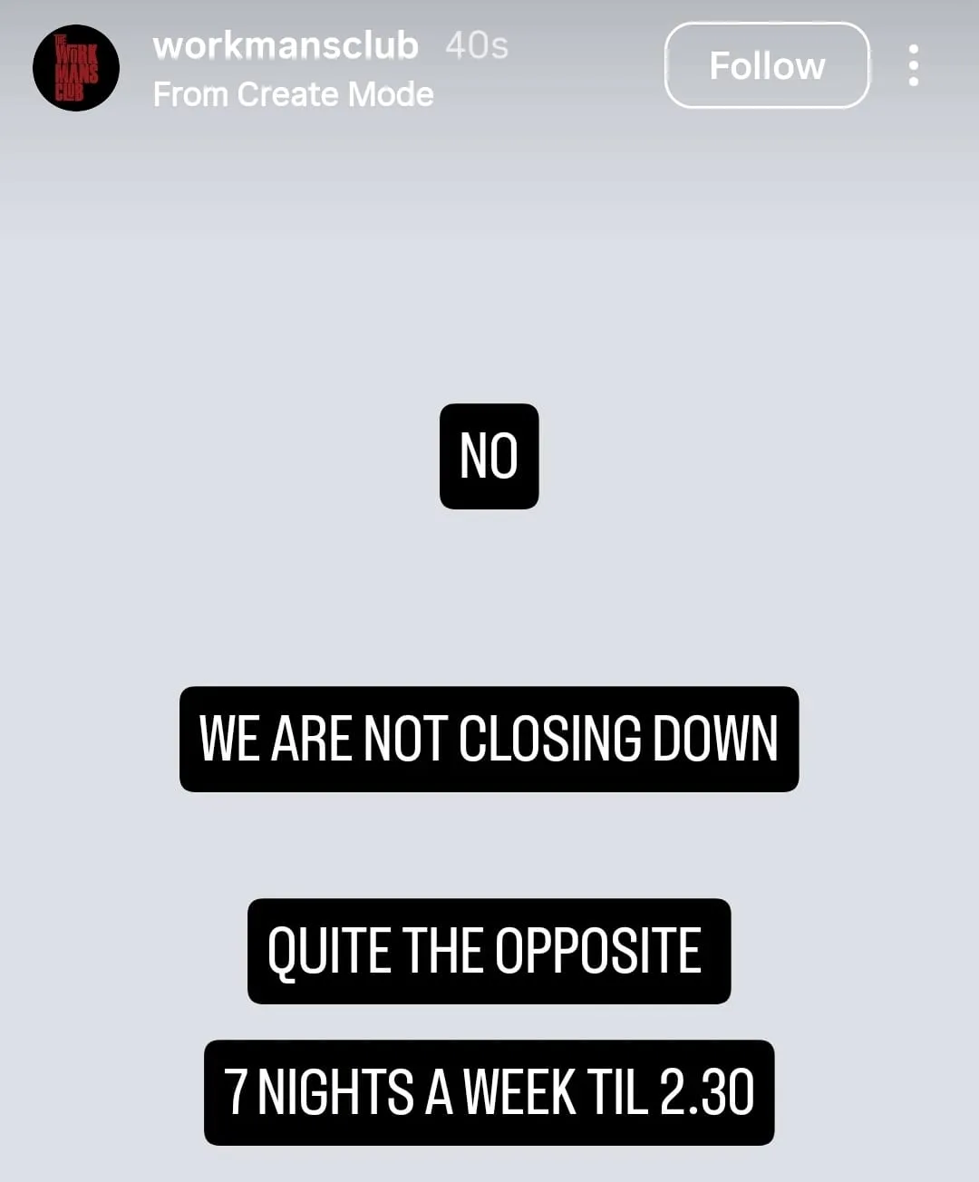 The Workman'S Club Is Not Closing Down 11